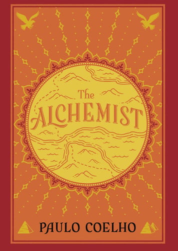 The alchemist: a fable about following your dream