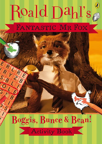 Roald Dahl's Fantastic Mr Fox: Boggis, Bunce & Bean! activity book