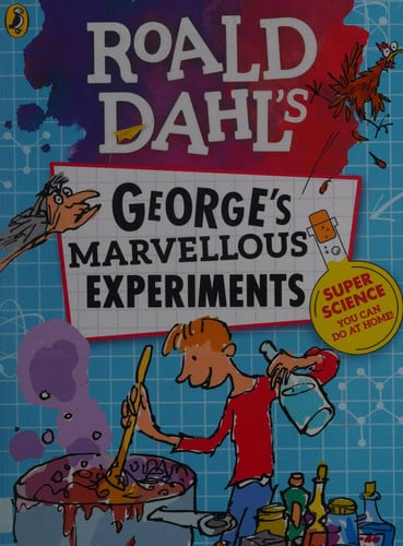 Roald Dahl's George's marvellous experiments