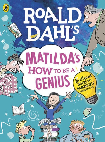 Roald Dahl's Matilda's how to be a genius