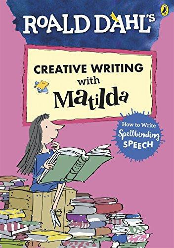 Roald Dahl's creative writing with Matilda: how to write spellbinding speech
