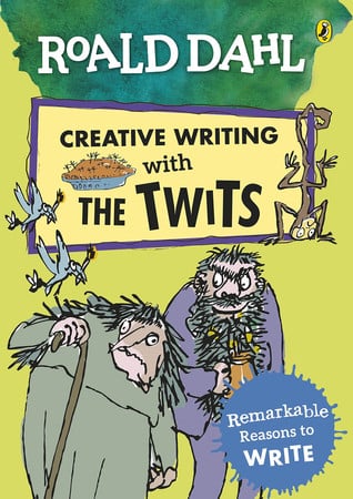 Roald Dahl creative writing with the Twits: remarkable reasons to write