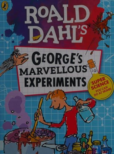 Roald Dahl's George's marvellous experiments