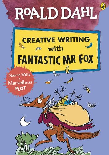 Roald Dahl creative writing with Fantastic Mr Fox: how to write a marvellous plot