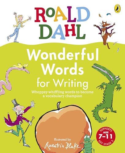 Roald Dahl Wonderful Words for Writing: Whoppsy-whiffling words to become a vocabulary champion