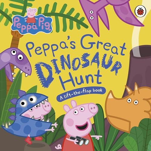 Peppa's great dinosaur hunt: a lift-the-flap book