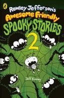 Rowley Jefferson's awesome friendly spooky stories. 2