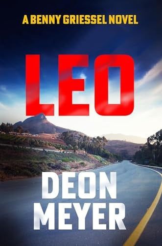 Leo: the thrilling new novel from the author of major Netflix series Heart of the Hunter, WINNER OF THE AKTV PRIZE FOR BEST AFRIKAANS THRILLER OF 2024